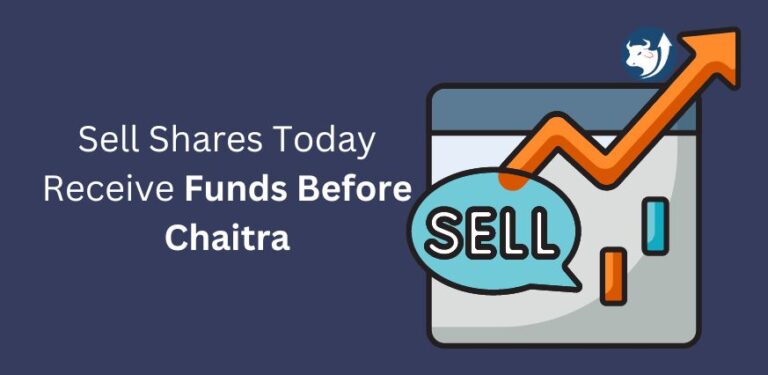 Sell Shares Today Receive Funds Before Chaitra Mashanta