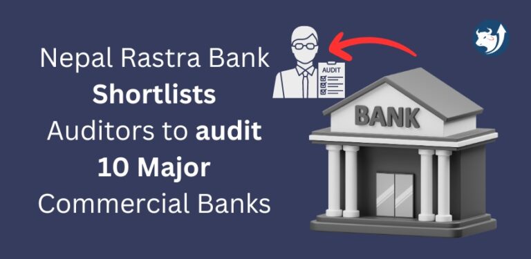 Nepal Rastra Bank Shortlists Auditors to audit 10 Major Commercial Banks