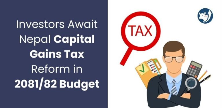 Nepal Capital Gains Tax Reform in 2081/82 Budget