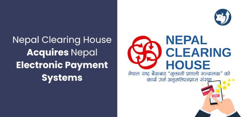 Nepal Clearing House Acquires Nepal Electronic Payment Systems