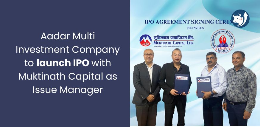 Aadar Multi Investment Company to launch IPO with Muktinath Capital as Issue Manager