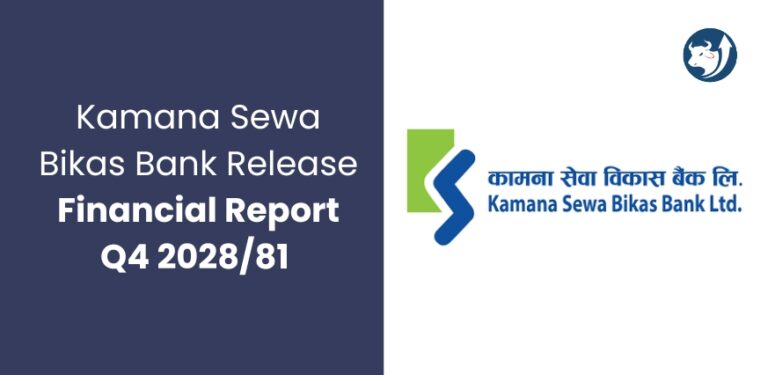 Kamana Sewa Bikas Bank Release Financial Report Q4 2028/81
