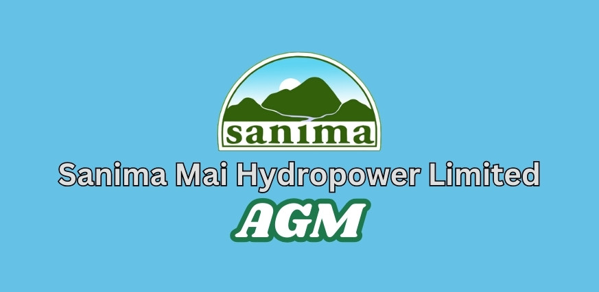 Last Day to Claim Sanima Mai Hydropower Limited’s Dividend and AGM Announcement