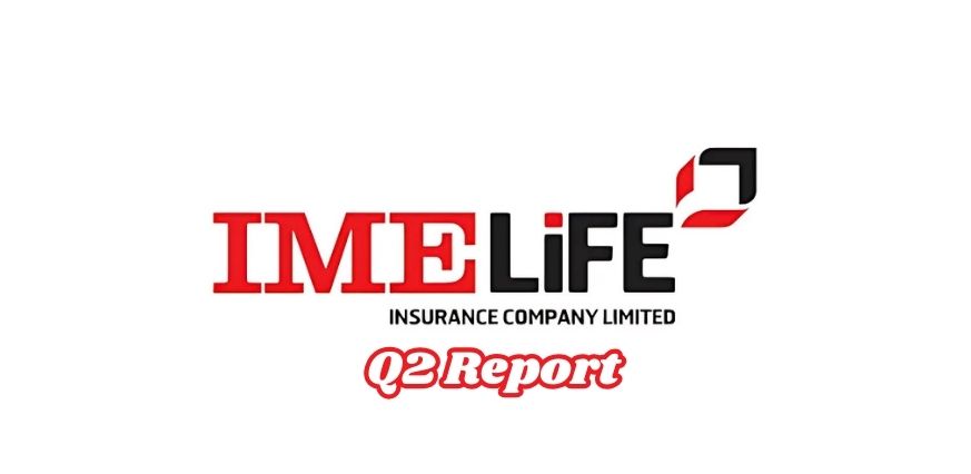 IME Life Insurance Company Reports Strong Financial Performance in Q2 of FY 2081/82