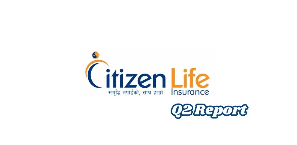 Citizen Life Insurance Company Reports Strong Q2 Performance in FY 2081/82