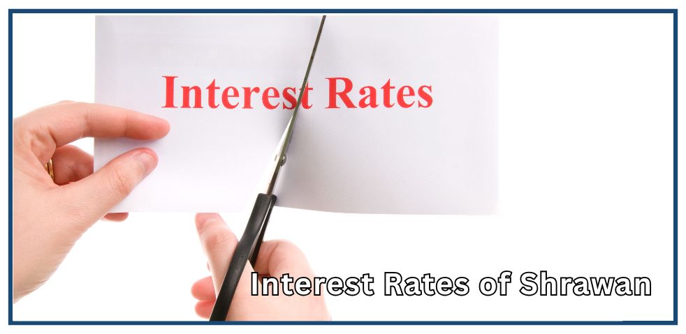 Interest Rates of Shrawan