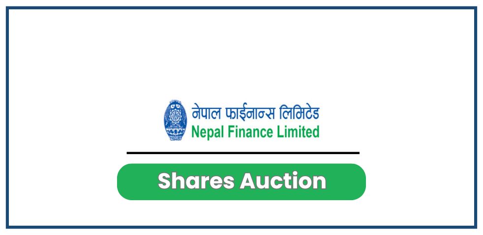 Nepal Finance Limited Announces Auction of 7,94,971 Units Promoter Shares