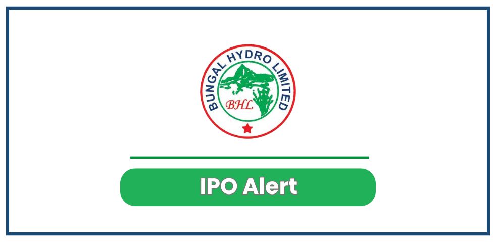 Bungal Hydro Limited IPO Opens for the General Public From Today