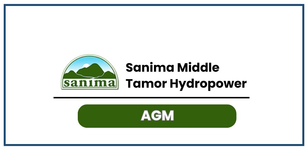 Sanima Middle Tamor Hydropower Announces 10th AGM